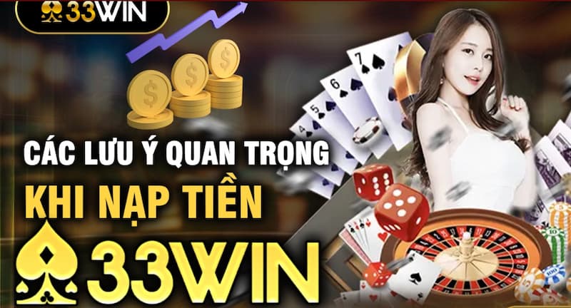 Những điều cần nhớ khi tiến hành nạp tiền vào nhà cái